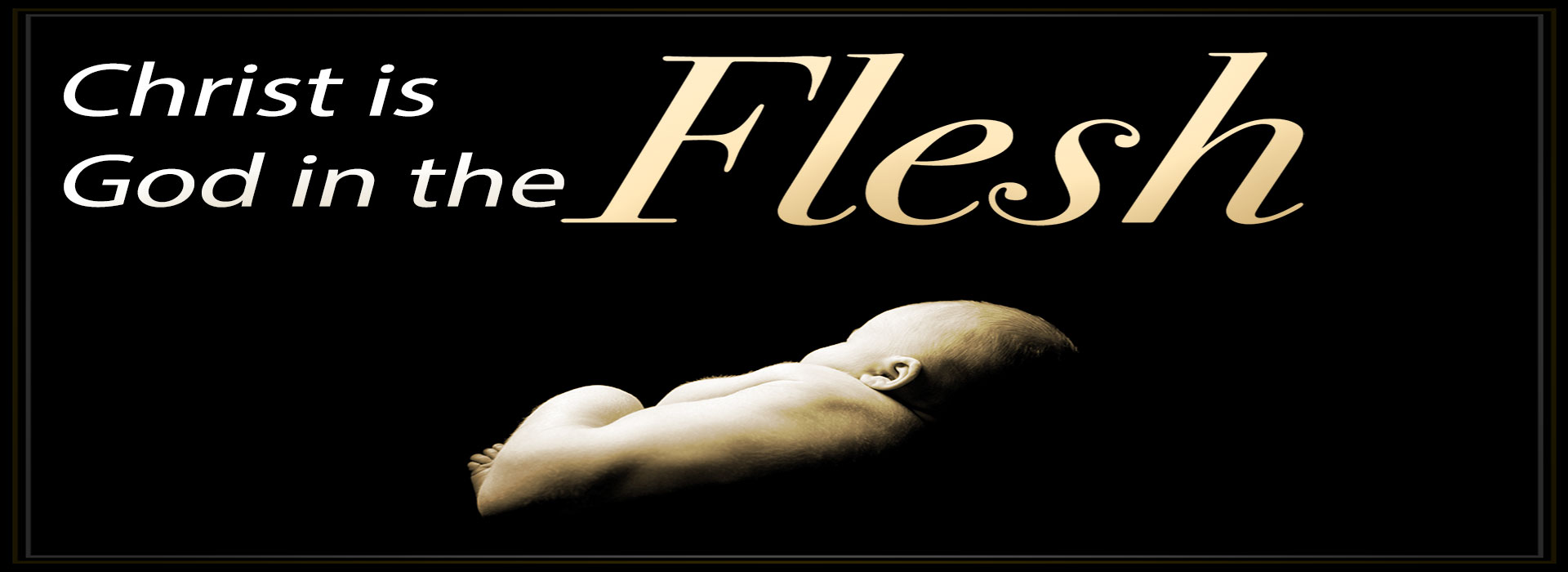 Christ Is God In The Flesh Calvary Chapel Of Westmoreland christ-is-god-in-the-flesh-calvary-chapel-of-westmoreland