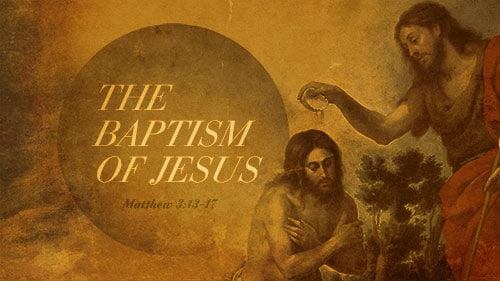 Matthew 3 13 17 The Baptism Of Jesus Calvary Chapel Of Westmoreland