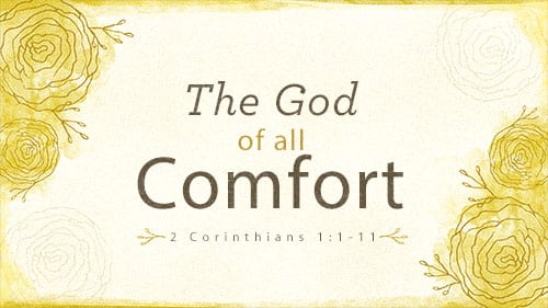 2 Corinthians 1:1-11 - The God of All Comfort - Calvary Chapel of ...